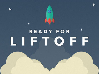 Ready For Liftoff blue clouds flat illustration liftoff rocket sky space stars webdesign