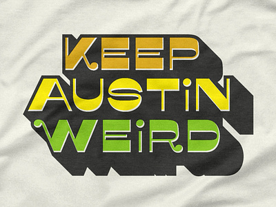 Keep Austin Weird 70s austin branding custom letters retro texas type typography vintage weird words