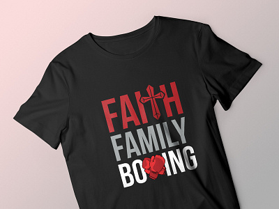 Faith Family Boxing T Shirt branding design identity illustration lettering logo merch by amazon teespring tshirt tshirt art tshirt design tshirt graphics tshirt mockup typography vector