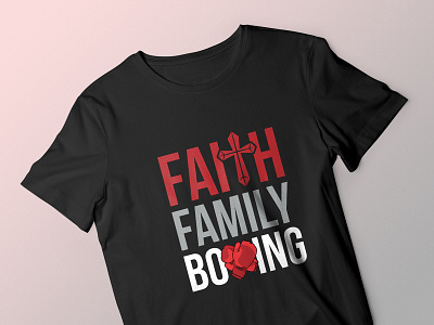 Faith Family Boxing T Shirt