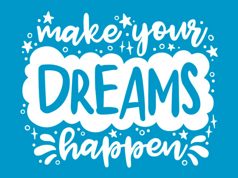 Make Your Dreams Happen By Juna Duncan On Dribbble