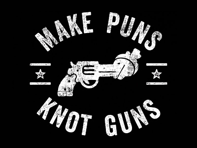 Make Puns Knot Guns funny saying guns pun puns tshirt design