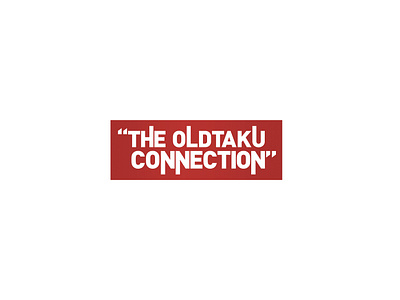 The Oldtaku Connection Identity