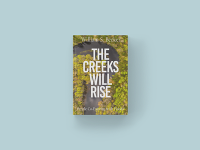 The Creeks Will Rise Book Cover book book cover art book cover design book cover mockup book covers book design publishing