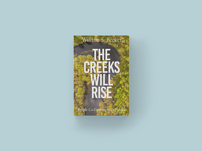 The Creeks Will Rise Book Cover