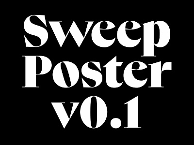 Sweep Poster black brand branding editorial fonts futurefonts graphic design illustration lettering modern typography