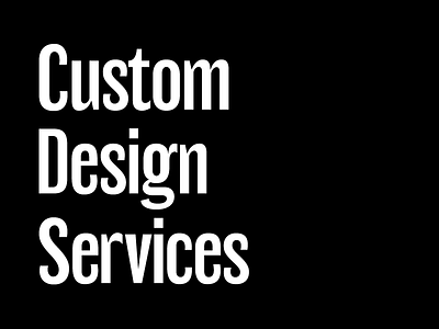 Custom Design Services condensed custom lettering sans type typography