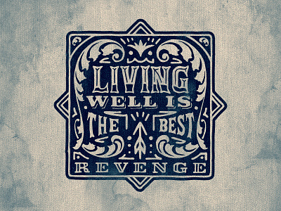 Living Well Is The Best Revenge