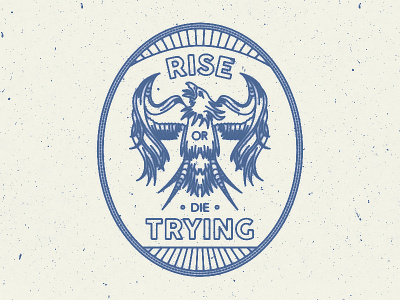 Rise or Die Trying