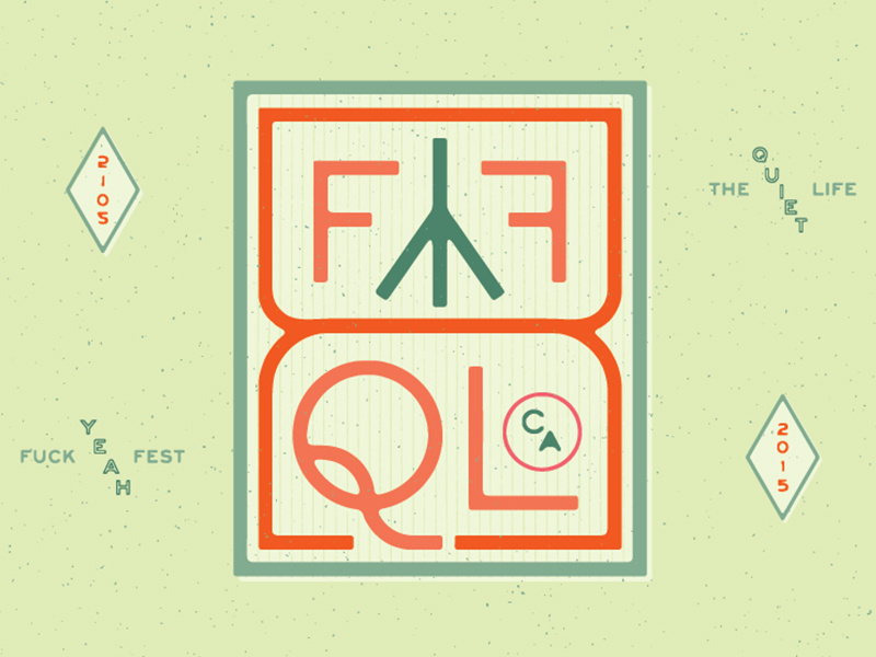 Quiet Life / FYFest musicfest california thequietlife fyf typography type