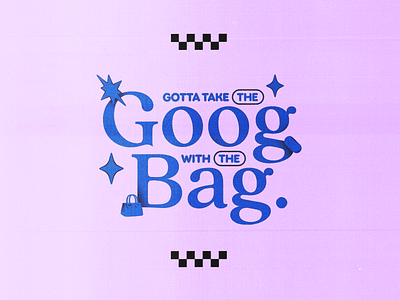 Gotta Take The Goog With The Bag bag design flat minimal pun typography