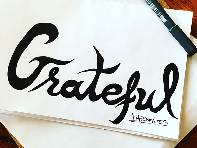 Grateful darold darold pinnock dpcreates drawing grateful lettering pinnock typography vision