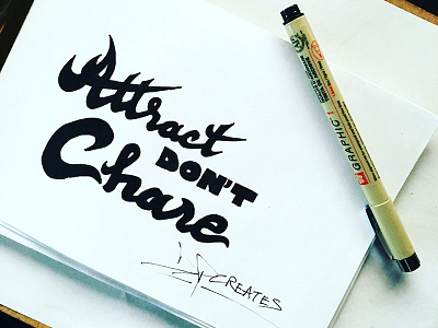 Attract Don't Chase... attract dont chase clients darold darold pinnock dpcreates drawing lettering logo artist pinnock typography