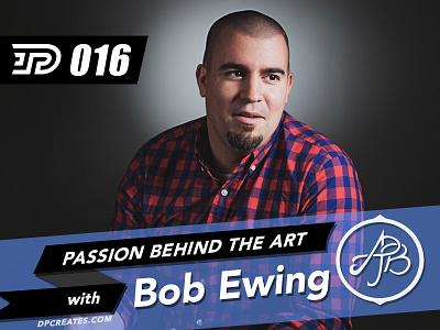 Bob Ewing | PBTA 016 darold darold pinnock dpcreates drawing interview lettering passion behind the art pinnock podcast typography vision