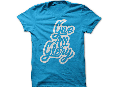 Give All Glory T-Shirt branding give all glory jesus lettering logo design logotype music new song stickers