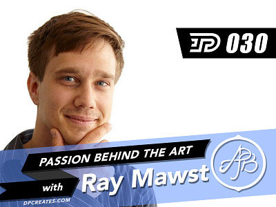 Ray Mawst | PBTA 030 darold darold pinnock dpcreates drawing lettering logo logotype passion behind the art pinnock podcast typography