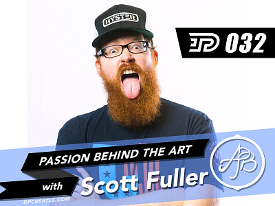 Scott Fuller | PBTA Podcast 032 darold darold pinnock dpcreates interview lettering logo logotype passion behind the art pinnock podcast typography