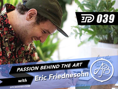 Eric Friednesohn (efdot) | PBTA Podcast 039 darold darold pinnock dpcreates drawing lettering logo logotype passion behind the art pinnock podcast typography