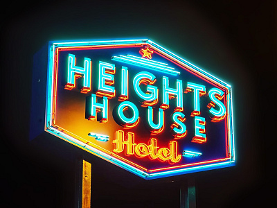 Signage Design: Heights House Hotel, Houston TX branding canada design graphic design heights house hotel houston texas illustration jesse ladret logo malcontent creative neon sign signage type typeography vancouver island victoria victoria bc