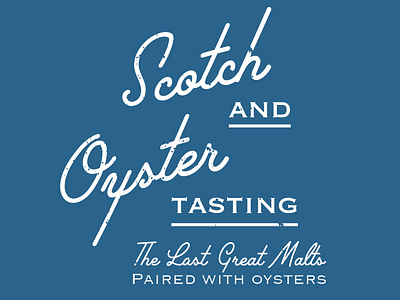 Scotch X Oysters Tasting adobe illustrator dewars flier flier design food and drink illustartor lettering merchant oyster co. oysters pittsburgh retro scotch tastings the last great malt vintage