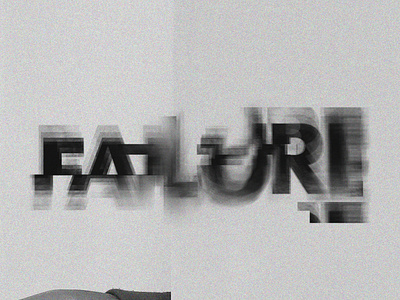 Failure Blurry Typography