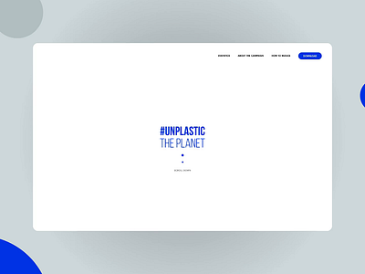 Unplastic - A Social Campaign adobexd animation blue concept design graphic design plastic social campaign ui uidesign user interface design website design white