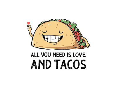 All You Need Is Love And Tacos animals artwork cartoon clothing cute drawing food foods fun funny illustration illustrator love t shirt t shirt design taco tshirt vector vegan vegetarian