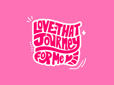 Love That Journey For Me alexis rose graphic design hand lettered hand lettering illustrator love that journey love that journey for me procreate procreate lettering retro design retro lettering schitts creek