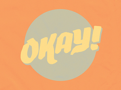 Okay! calligraphy edmonton lettering marker okay typography