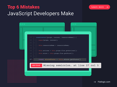 Top 6 Mistakes JavaScript Developers Make