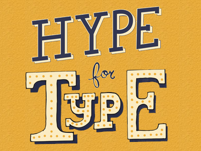 Hype for Type hand drawn type typography