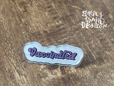 Vaccinated Pin acrylic pin lettering pin procreate retail