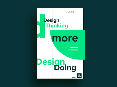less design thinking and more Design Doing for funsies poster