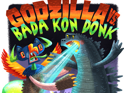 Godzilla Vs. Bada Kon Donk*