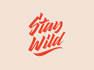 Stay Wild - Logo for Clothing Brand branding calligraphy clothing collection design free hand lettering lettering logo logotype script sketch streetwear type typo typography vector