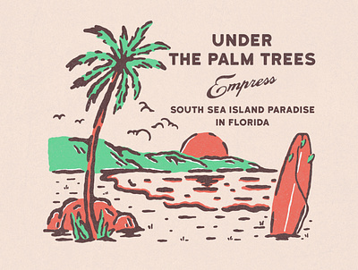 Under the Palm Trees artwork badge badge design beach branding design graphic design illustration logo surf tshirt design vintagedesign