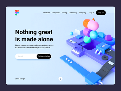 Figma: Nothing great is made alone 3d c4d design ui ux