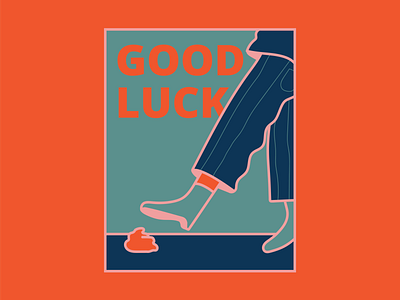 Good Luck boots cacca design flat good goodluck graphic great greatday illustration love luck orange pink poo vector walk youmakesensetome