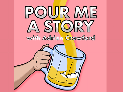 Pour Me A Story