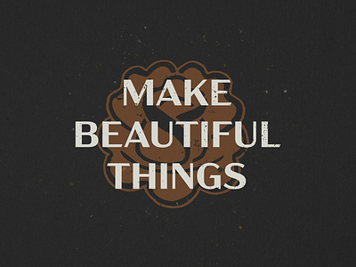 Make Beautiful Things