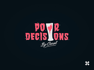 Logo - Pour Decisions branding design graphic design logo ohhsayy sticker