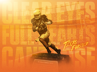 Clear Eyes. Full Hearts. Can't Lose. design football graphics heisman hookem lighting longhorns