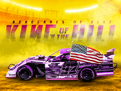 Renegades of Dirt: King of the Hill competition design dirt track floracing graphics lighting marketing racing