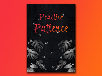 Practice Patience Poster digital graphic design poster challenge poster design print typogaphy