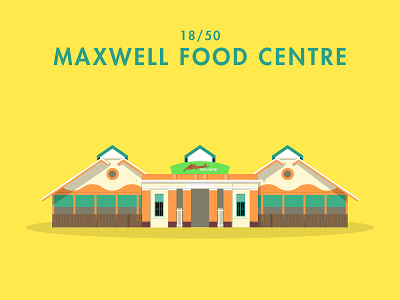 18/50: Maxwell Food Centre architecture buildings flat design illustration maxwell singapore