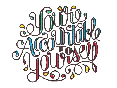 you're accountable hand drawn illustration phrase type
