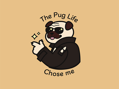 The Pug Life Chose Me design dog graphic design illustrator pug shirtdesign vector