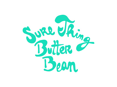 "Sure Thing Butter Bean"