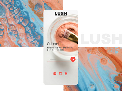 Subscribe for Lush Fresh Handmade Cosmetics 026 app button card cosmetics creativity dailyinspiration dailyui discount code e mail fresh homemade lush makeup mobile social media subscribe subscribe form webdesign widget
