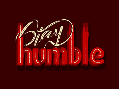 Stay Humble apple pencil calligraphy digital type drawing handlettering humble ilustration ipad drawing lettering motivation procreate stay stay humble tablet typography